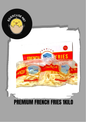 PREMIUM FRENCH FRIES 1KILO